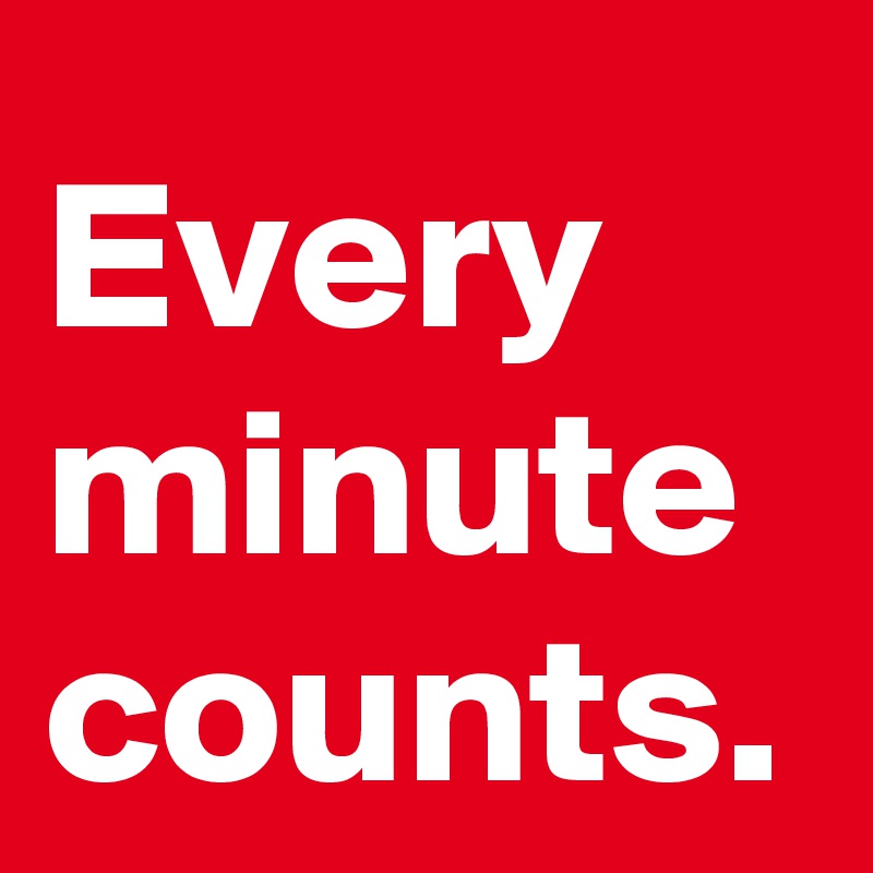 Every-minute-counts
